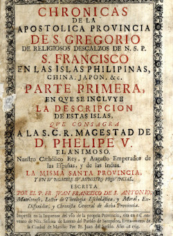 Chronicas de la apostolica provincia de S. Gregorio de religiosos descalzos, de J. F. de San Antonio  (Sampaloc, 1738).