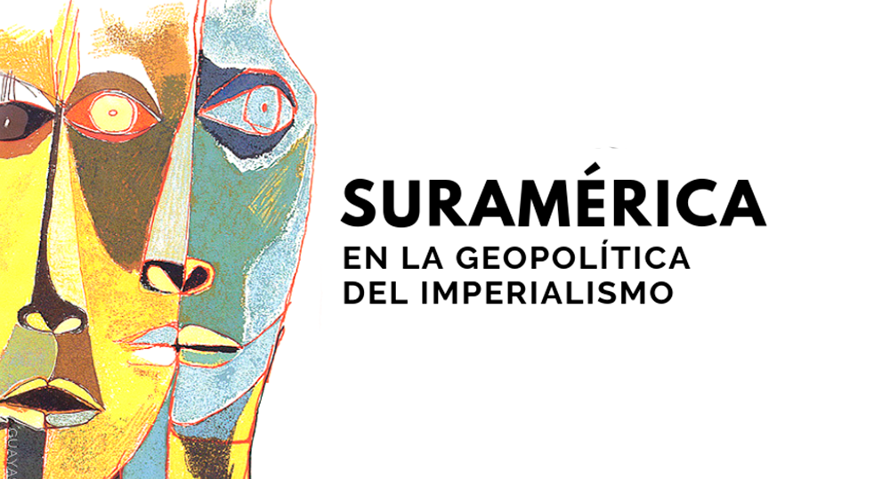 Anlisis sobre Suramrica en la Geopoltica del Imperialismo