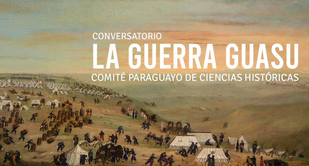 CONVERSATORIO SOBRE LA GUERRA GUASU