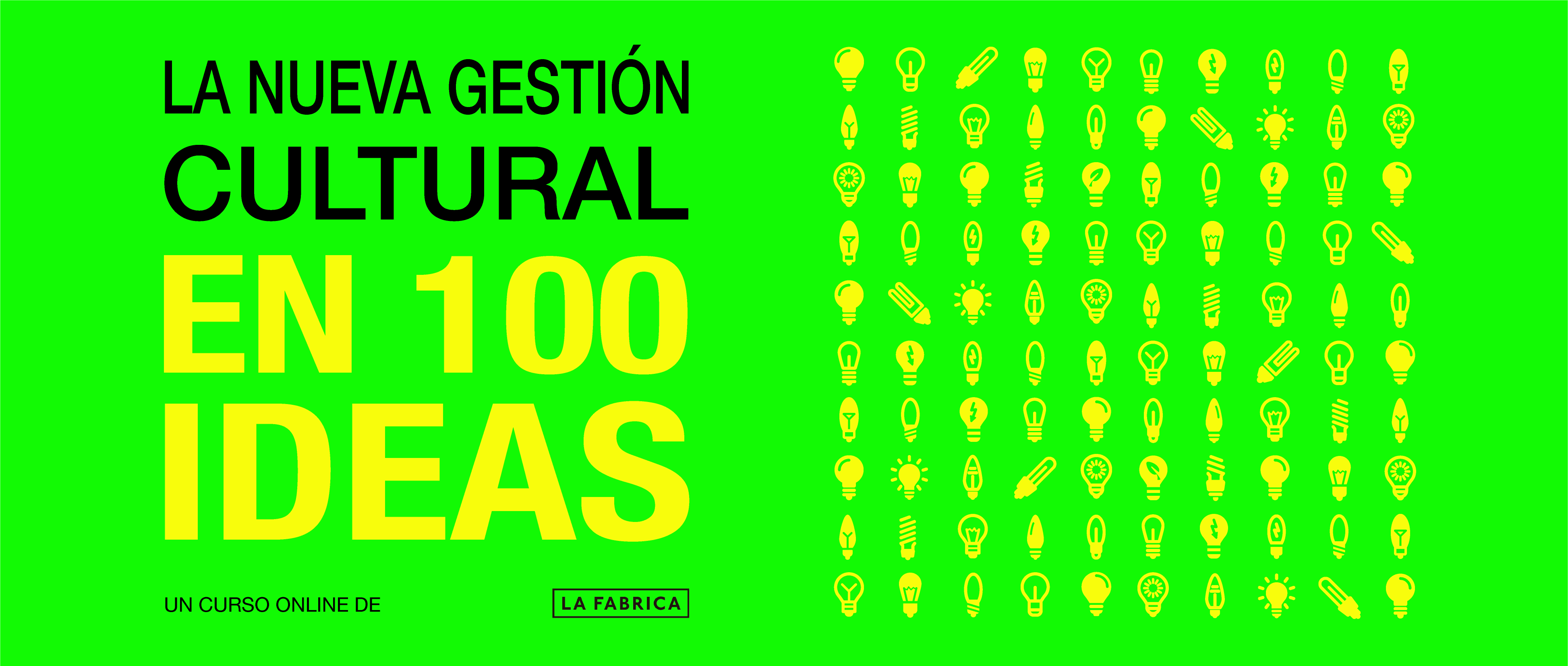 CURSO ONLINE 100 IDEAS LA FABRICA