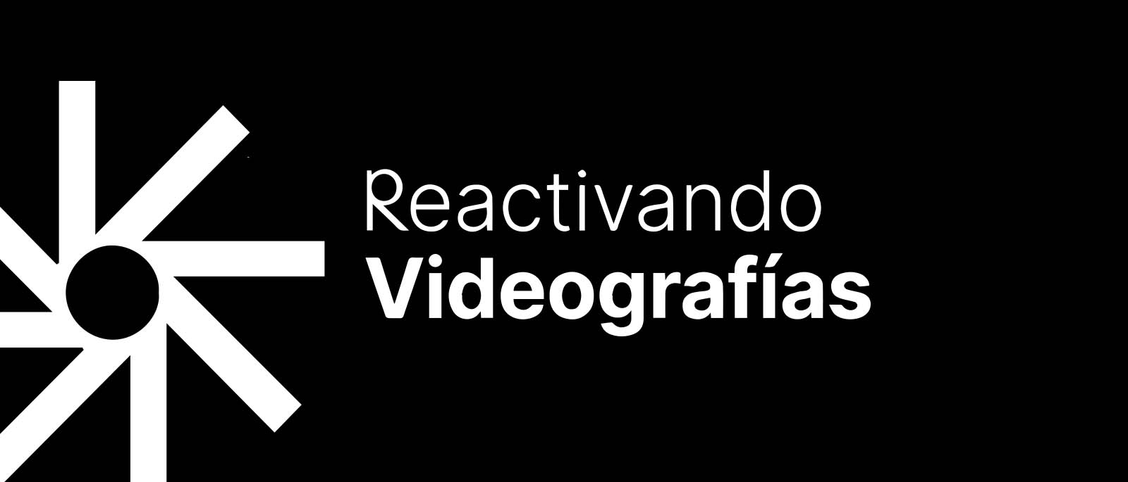Reactivando Videografas