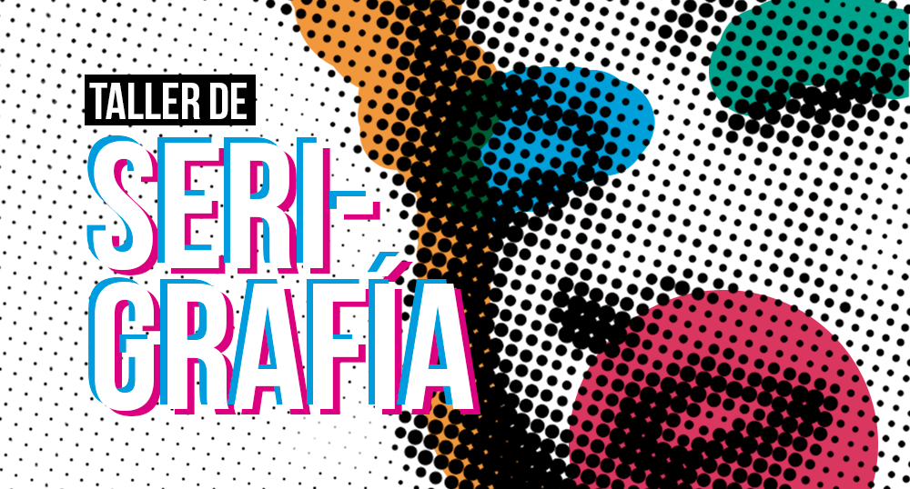 CICLO DE TALLERES DE AUTOEDICIN GRFICA SERIGRAFA