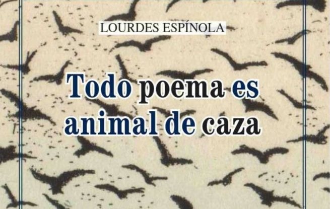 TODO POEMA ES UN ANIMAL DE CAZA