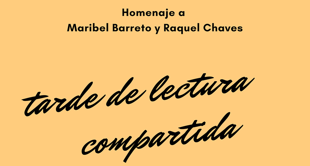 Tarde de lectura compartida Homenaje a Maribel Barreto y Raquel Chaves
