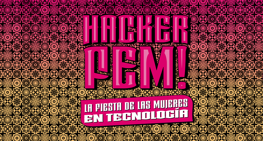 Se viene la tercera Hackerfem