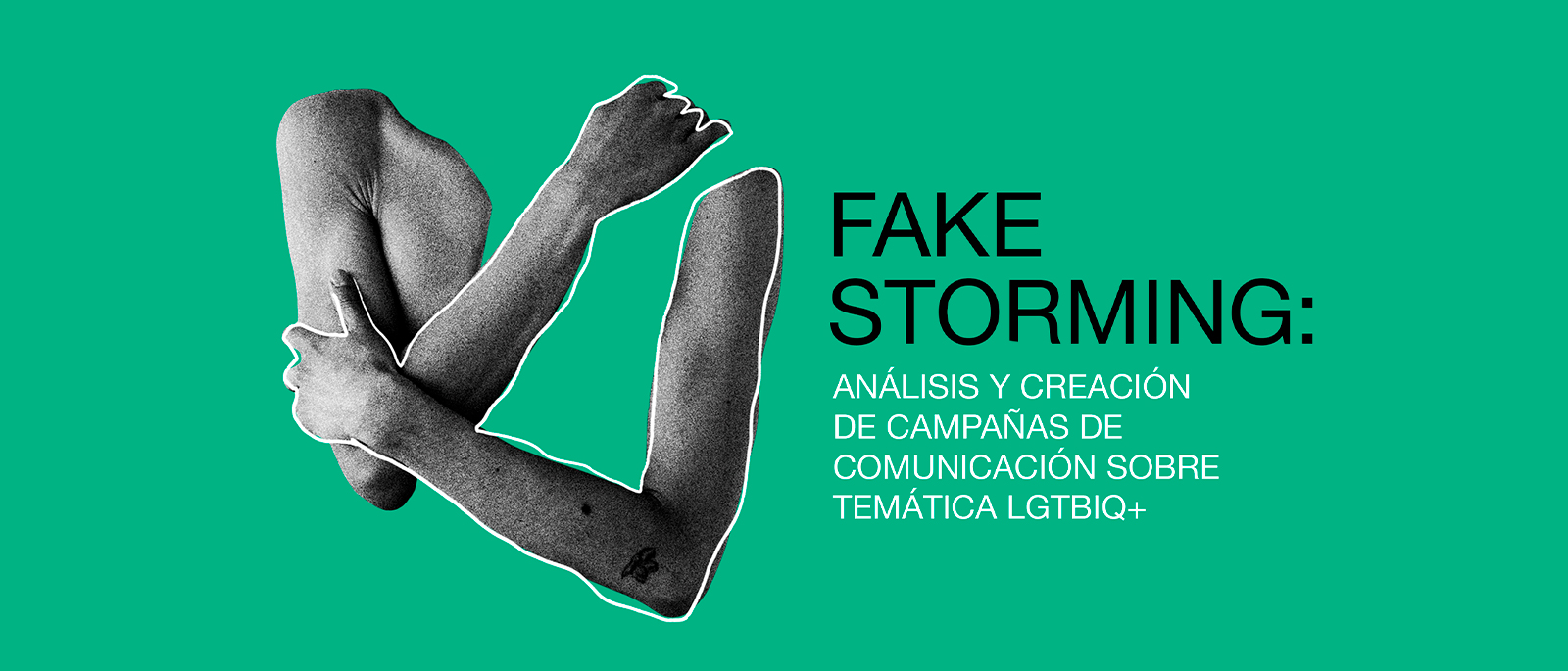 Fakestorming Anlisis y creacin de campaas de comunicacin sobre temtica LGTBIQ