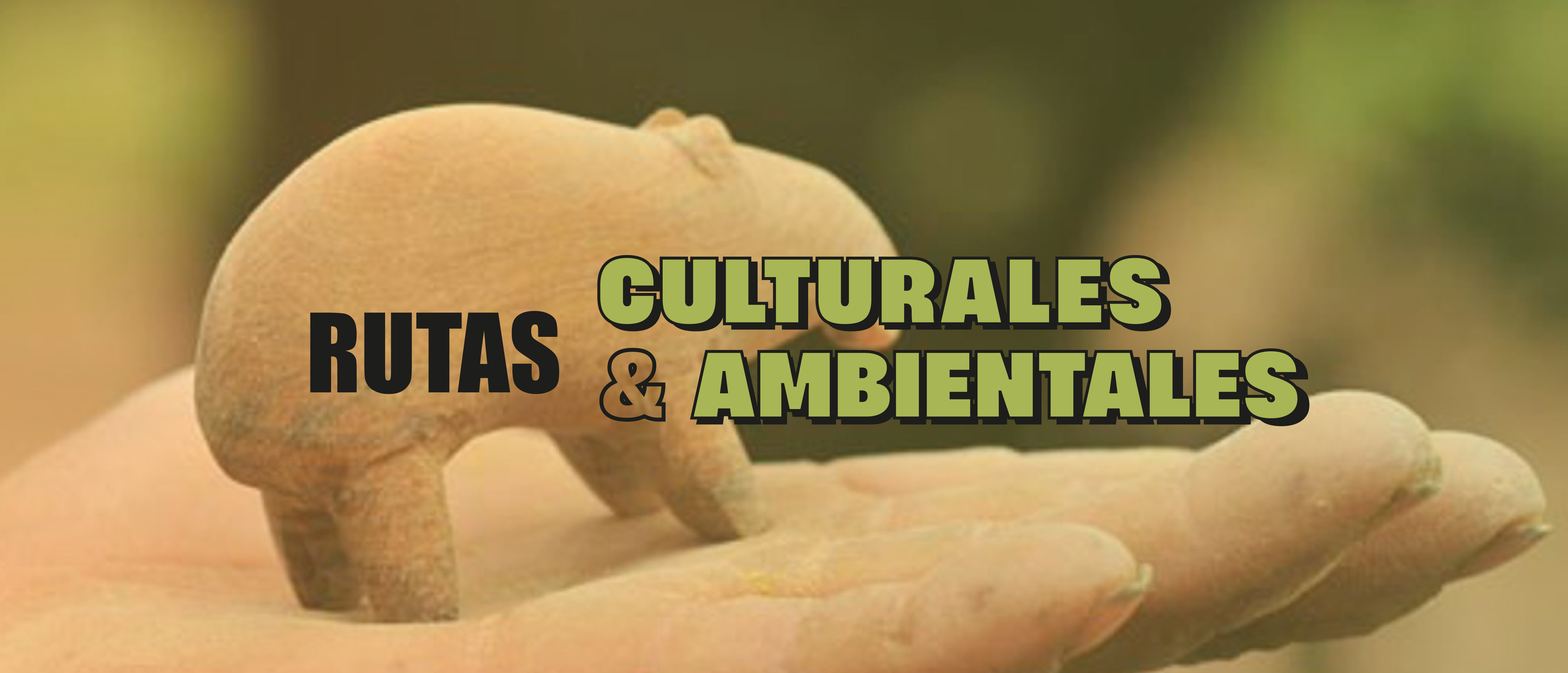 Rutas Culturales y Ambientales